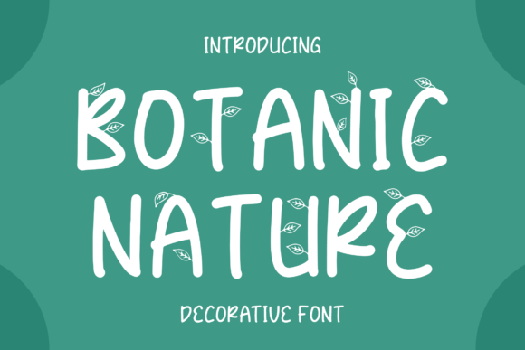 Botanic Nature: A Fresh Touch for Branding with Natural Decorative Fonts
