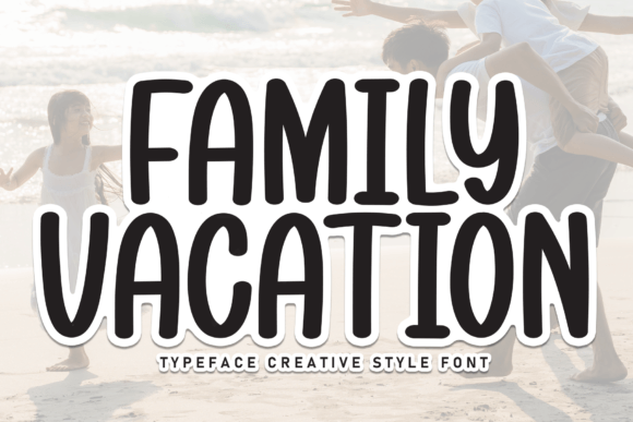 Family Vacation: A Handwritten Font That Brings Warmth to Editorial Design