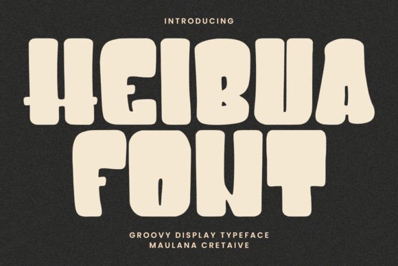 Heibua: A Groovy Display Typeface That Brings Personality to Branding