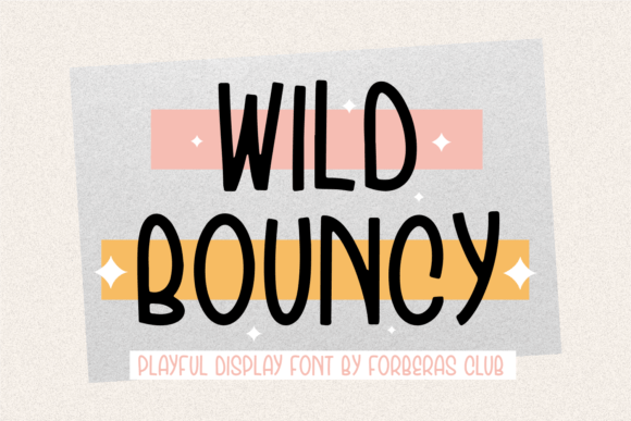 Wild Bouncy: A Playful Display Font That Builds Real Business Appeal